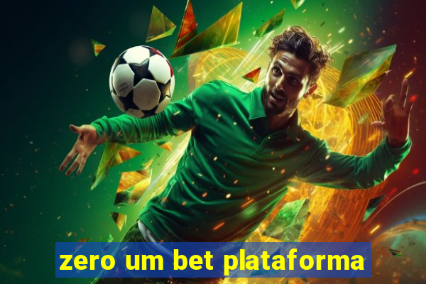 zero um bet plataforma